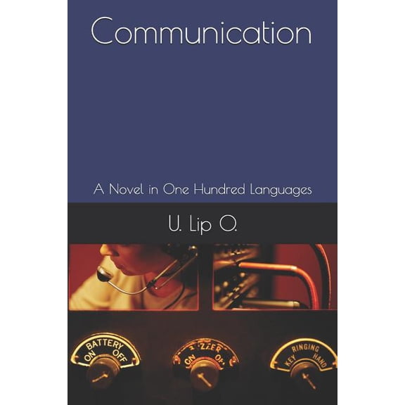 Communication: A Novel in One Hundred Languages Paperback