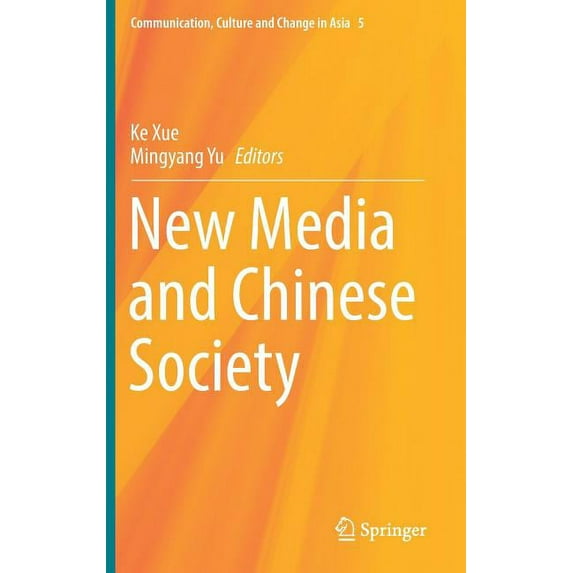 Communication, Culture and Change in Asi New Media and Chinese Society, Book 5, (Hardcover)