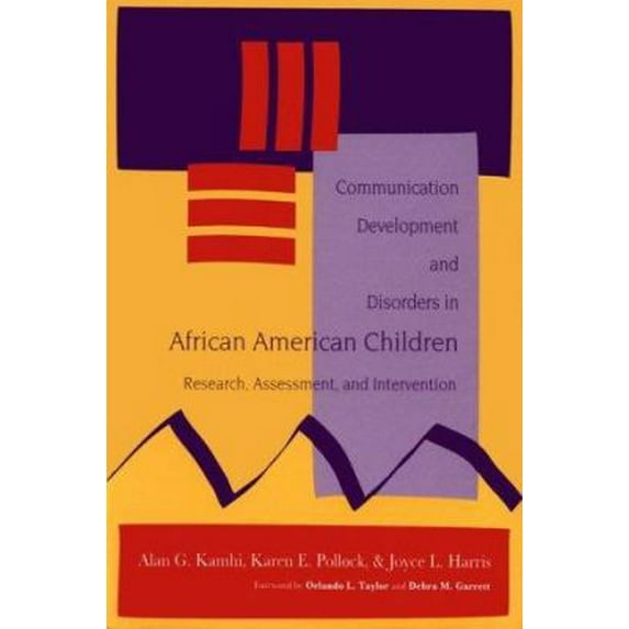 Pre-Owned Communication Development and Disorders in African American Children: Research, Assessment, and Intervention (Paperback) 1557662533 9781557662538