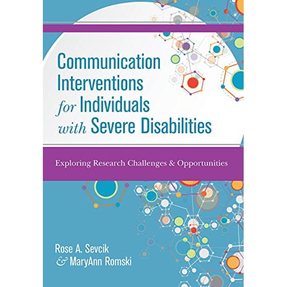 Pre-Owned Communication Interventions for Individuals with Severe Disabilities: Exploring Research Challenges and Opportunities (Paperback) 1598573632 9781598573633