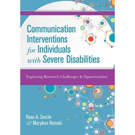 Pre-Owned Communication Interventions for Individuals with Severe Disabilities: Exploring Research Challenges and Opportunities (Paperback) 1598573632 9781598573633
