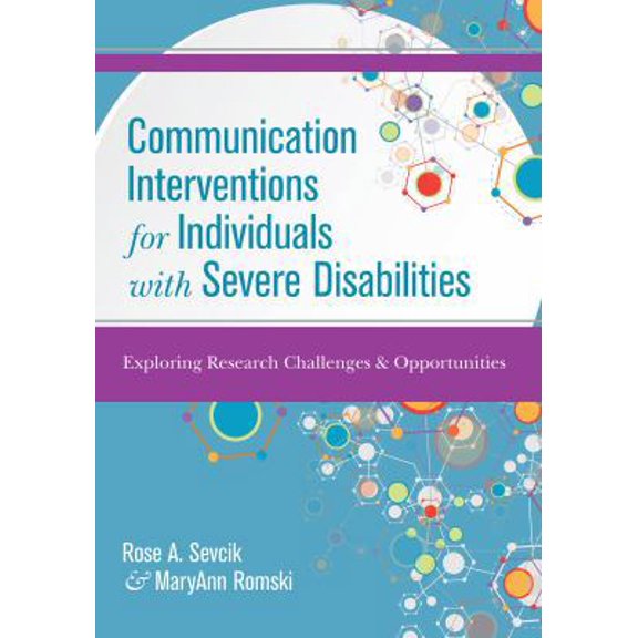 Pre-Owned Communication Interventions for Individuals with Severe Disabilities: Exploring Research Challenges and Opportunities (Paperback) 1598573632 9781598573633