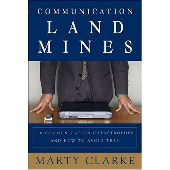 Pre-Owned Communication Land Mines! 18 Communication Catastrophes and How to Avoid Them Paperback
