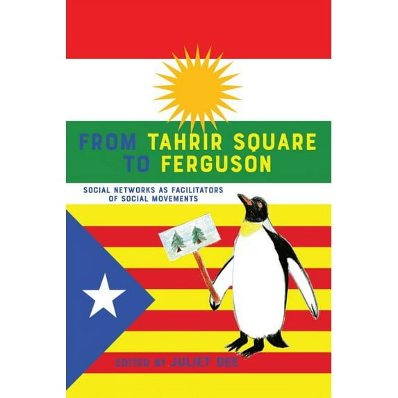 Communication Law: From Tahrir Square to Ferguson: Social Networks as Facilitators of Social Movements (Hardcover)