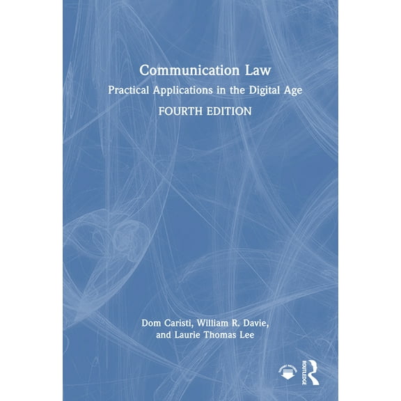 Communication Law: Practical Applications in the Digital Age, (Hardcover)