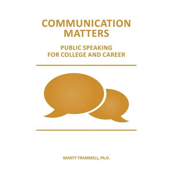 Communication Matters: Public Speaking for College and Career (Paperback)