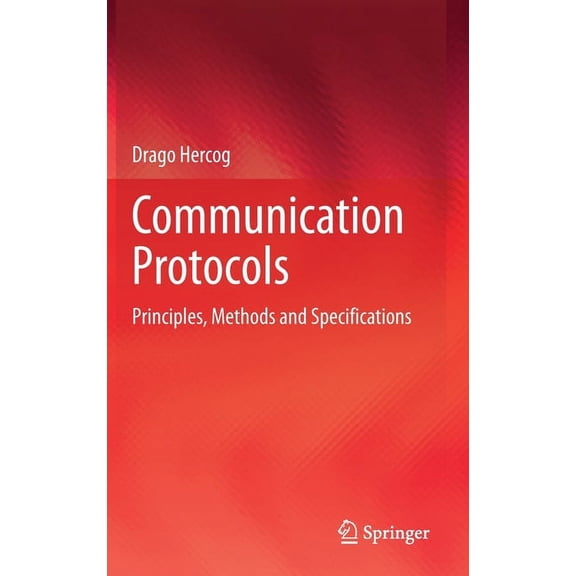Communication Protocols: Principles, Methods and Specifications, (Hardcover)