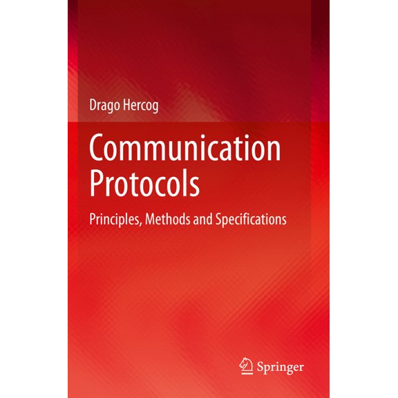 Communication Protocols: Principles, Methods and Specifications, (Paperback)