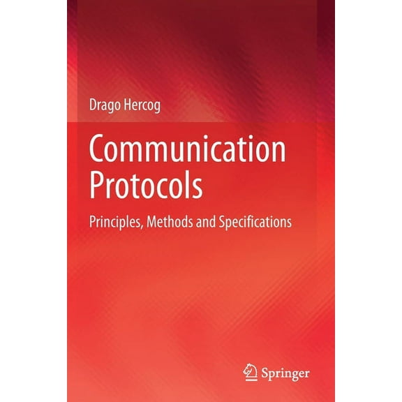 Communication Protocols: Principles, Methods and Specifications, (Paperback)