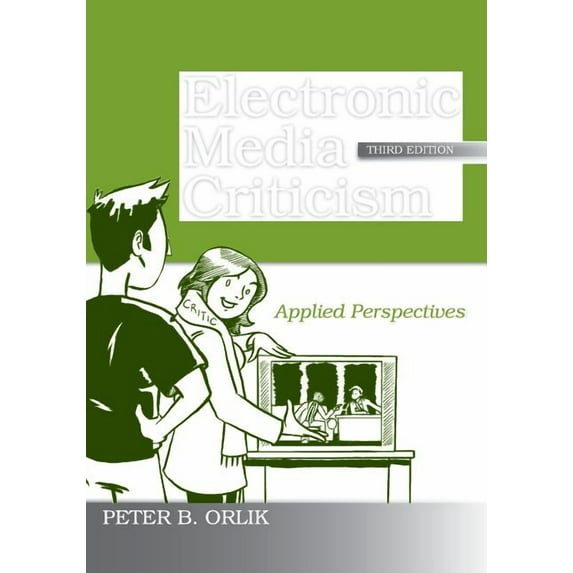 Communication (Routledge Paperback) Electronic Media Criticism: Applied Perspectives, (Paperback)