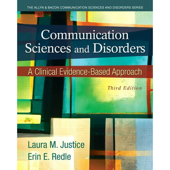 Communication Sciences and Disorders: A Clinical Evidence-Based Approach, (Paperback)