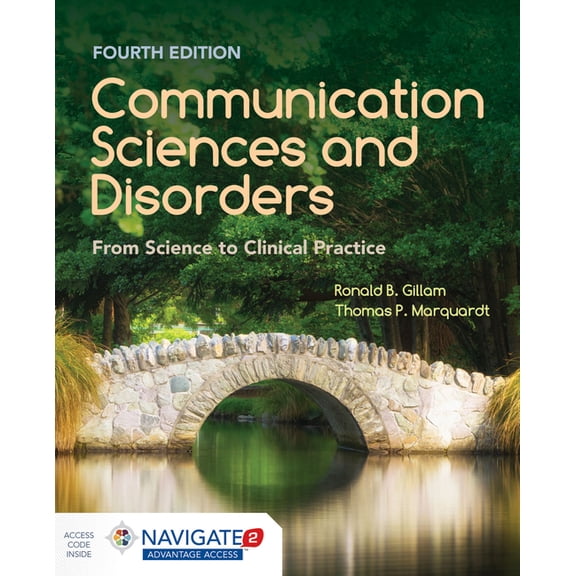 Communication Sciences and Disorders: From Science to Clinical Practice: From Science to Clinical Practice, (Paperback)