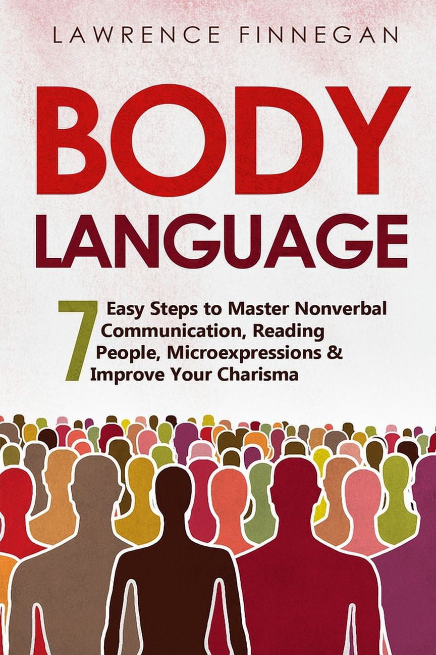 Communication Skills Body Language: 7 Easy Steps to Master Nonverbal ...