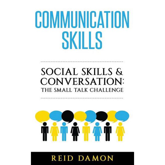 Communication Skills: Social Skills & Conversation: The Small Talk Challenge (Paperback)