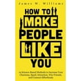 thumbnail image 1 of Communication Skills Training How to Make People Like You: 19 Science-Based Methods to Increase Your Charisma, Spark Attraction, Win Friends, and Conn, Book 5, (Paperback), 1 of 1