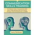 thumbnail image 1 of Communication Skills Training: The Definitive Guide to Communication Skills Master Public Speaking, Daily Conversations, Workplace Talk, Relationship, 1 of 1