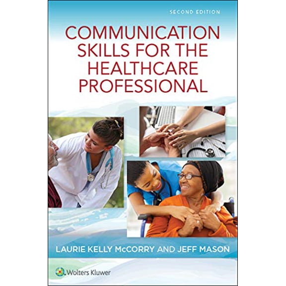 Pre-Owned Communication Skills for the Healthcare Professional (Paperback) by Laurie Kelly McCorry, Jeff Mason