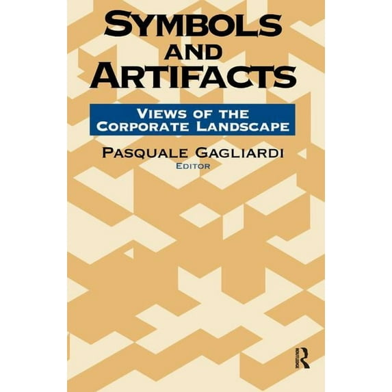 Communication & Social Order Symbols and Artifacts: Views of the Corporate Landscape, (Hardcover)
