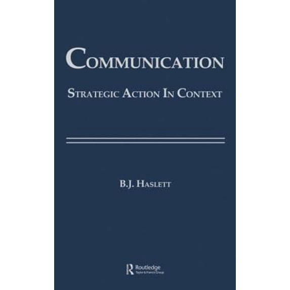 Pre-Owned Communication : Strategic Action in Context (Hardcover) 9780898598711