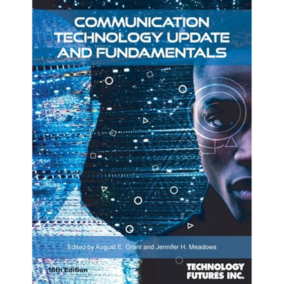 Pre-Owned Communication Technology Update and Fundamentals, 18th Edition, 9781884154447, 1884154441, Paperback,