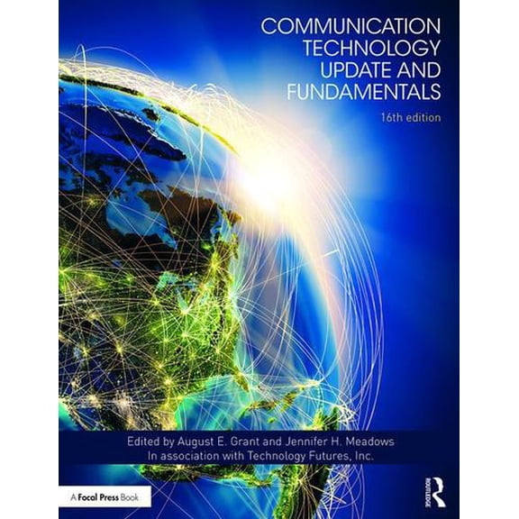 Pre-Owned Communication Technology Update and Fundamentals : 16th Edition (Paperback) 9781138571365