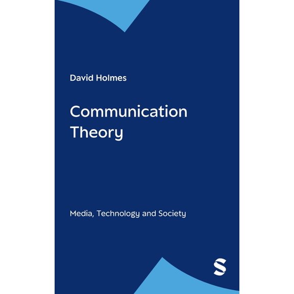 Communication Theory: Media, Technology and Society, (Hardcover)