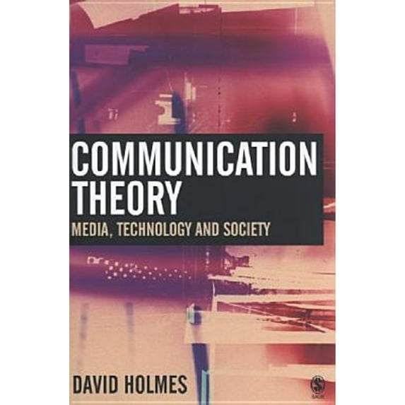 Pre-Owned Communication Theory: Media, Technology and Society (Paperback) 0761970703 9780761970705