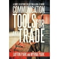 thumbnail image 1 of Communication Tools for Any Trade : A Simple Blueprint for Getting Along at Work, 1 of 1