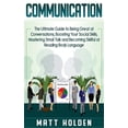 thumbnail image 1 of Communication: The Ultimate Guide to Being Great at Conversations, Boosting Your Social Skills, Mastering Small Talk and, (Hardcover), 1 of 1
