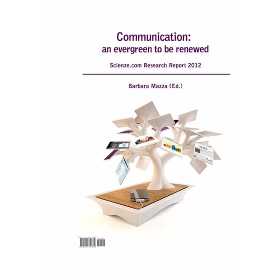 Communication: an evergreen to be Scienze.com Research Report 2012, (Paperback)