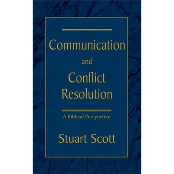 Pre-Owned Communication and Conflict Resolution: A Biblical Perspective (Paperback) 1885904509 9781885904508