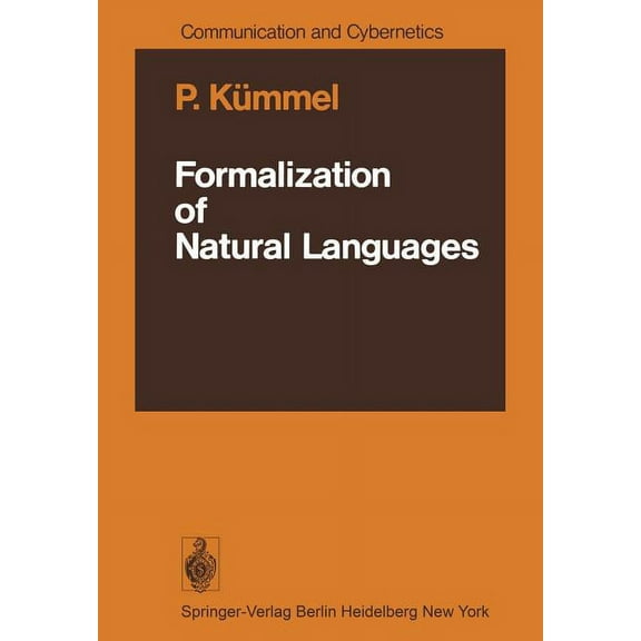 Communication and Cybernetics Formalization of Natural Languages, Book 15, (Paperback)