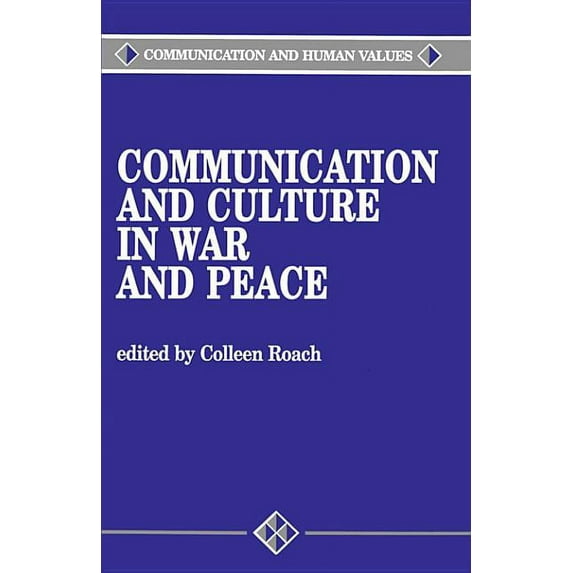 Communication and Human Values Communication and Culture in War and Peace, Book 11, (Paperback)