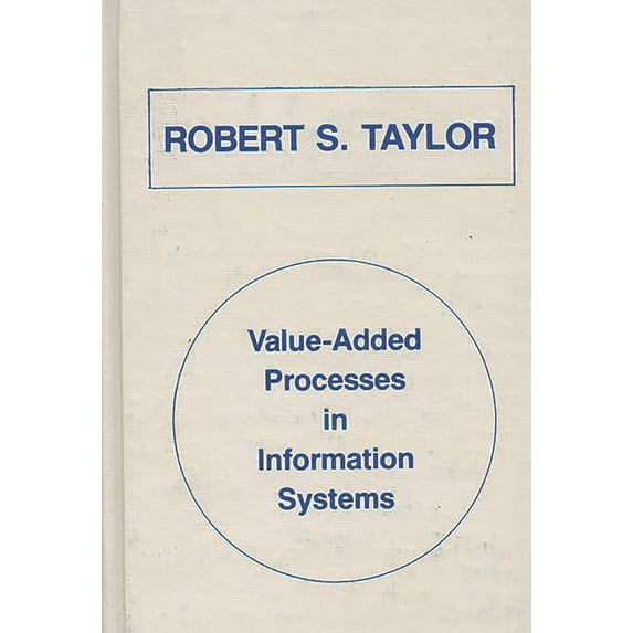 Communication and Information Science Value-Added Processes in Information Systems, (Hardcover)