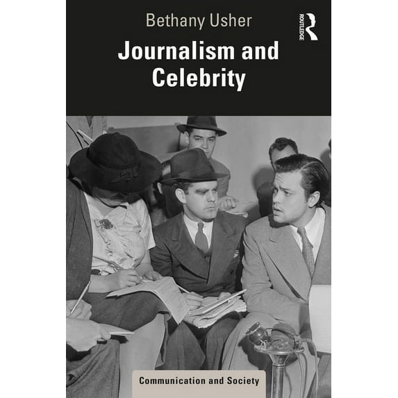Communication and Society Journalism and Celebrity, (Paperback)