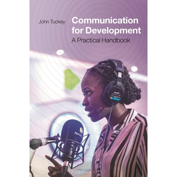 Communication for Development: A Practical Handbook, (Paperback)