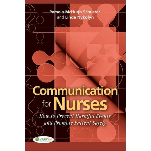 Communication for Nurses: How to Prevent Harmful Events and Promote Patient Safety (Paperback)