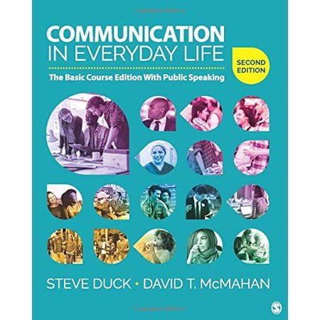 Pre-Owned Communication in Everyday Life: The Basic Course Edition with Public Speaking (Paperback) 1506350240 9781506350240