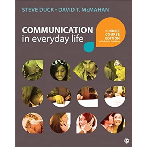 Pre-Owned Communication in Everyday Life: The Basic Course Edition with Public Speaking (Paperback) 1483344983 9781483344980