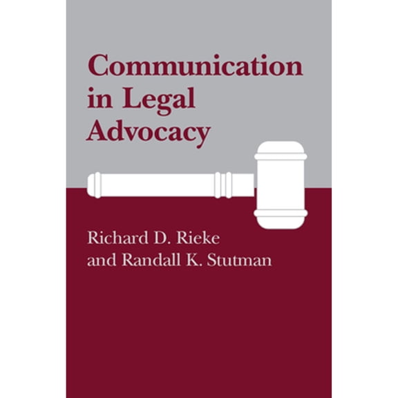 Pre-Owned Communication in Legal Advocacy (Paperback) 0872496813 9780872496811