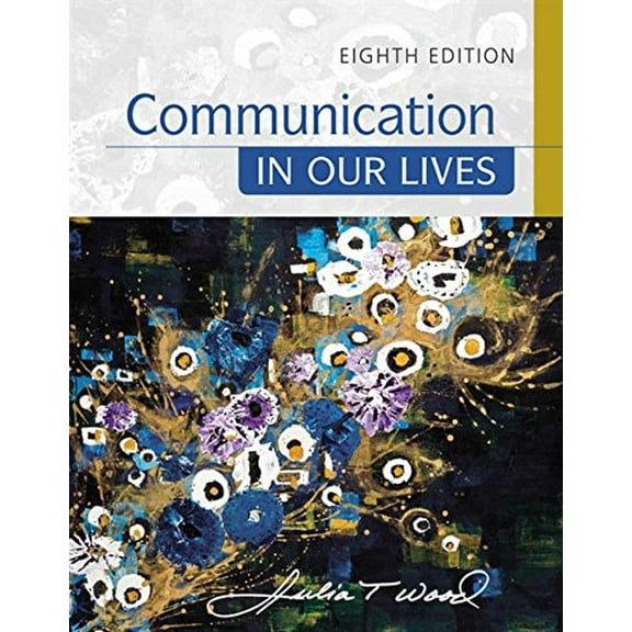 Pre-Owned Communication in Our Lives (Paperback) 1305949544 9781305949546