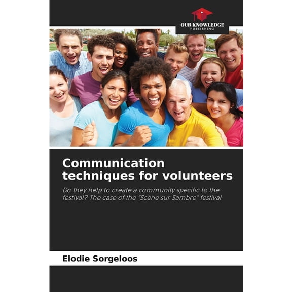 Communication techniques for volunteers, (Paperback)