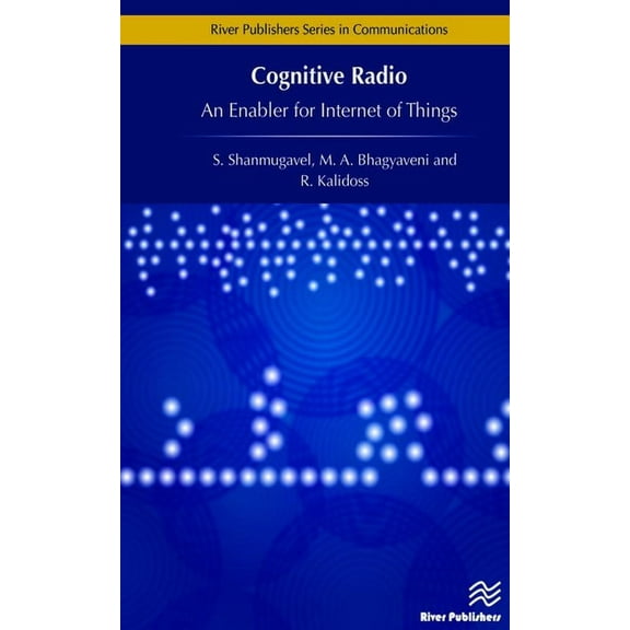 Communications Cognitive Radio - An Enabler for Internet of Things, (Hardcover)