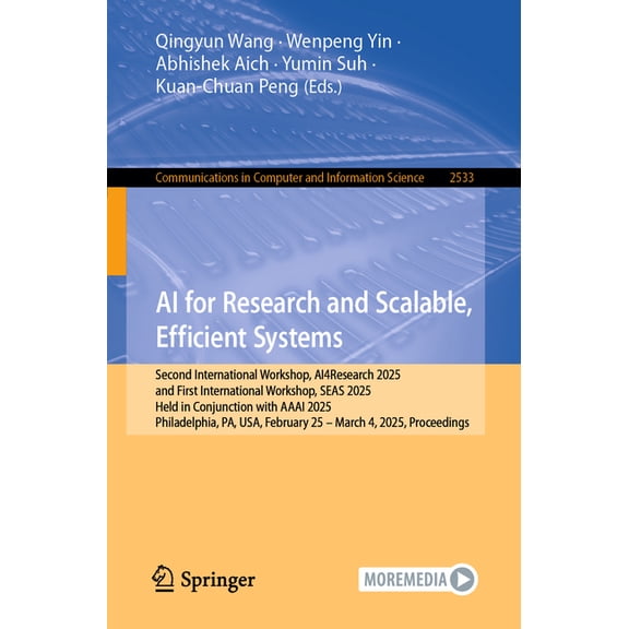 Communications in Computer and Informati AI for Research and Scalable, Efficient Systems: Second International Workshop, Ai4research 2025, and First Internationa, Book 2533, (Paperback)