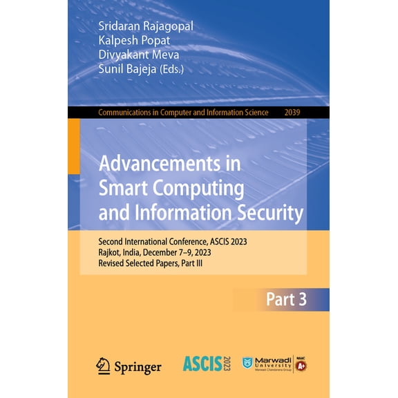 Communications in Computer and Informati Advancements in Smart Computing and Information Security: Second International Conference, Ascis 2023, Rajkot, India, De, Book 2039, (Paperback)