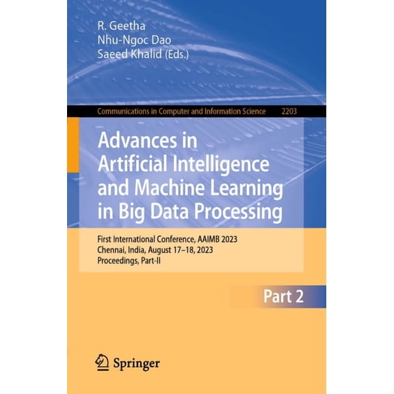 Communications in Computer and Informati Advances in Artificial Intelligence and Machine Learning in Big Data Processing: First International Conference, Aaimb 2, Book 2203, (Paperback)