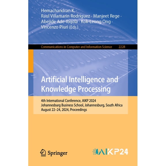Communications in Computer and Informati Artificial Intelligence and Knowledge Processing: 4th International Conference, Aikp 2024, Johannesburg Business School,, Book 2228, (Paperback)