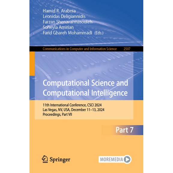 Communications in Computer and Informati Computational Science and Computational Intelligence: 11th International Conference, Csci 2024, Las Vegas, Nv, Usa, Dece, Book 2507, (Paperback)