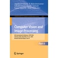 thumbnail image 1 of Communications in Computer and Informati Computer Vision and Image Processing: 9th International Conference, Cvip 2024, Chennai, India, December 19-21, 2024, Rev, Book 2478, (Paperback), 1 of 1