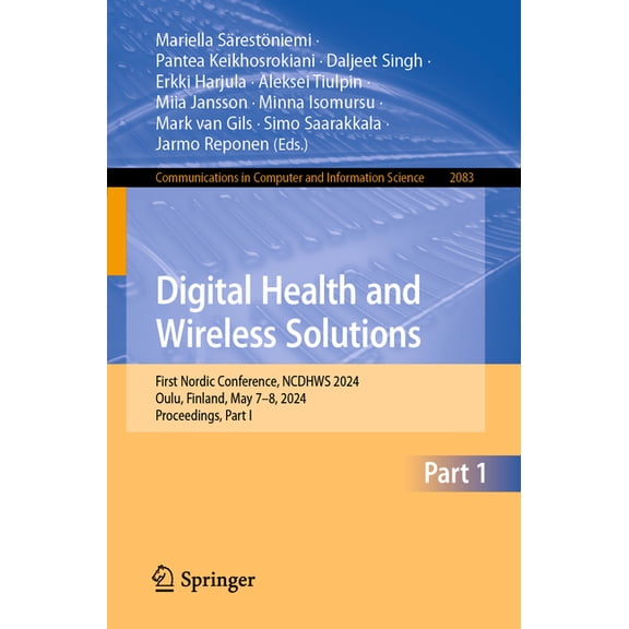 Communications in Computer and Informati Digital Health and Wireless Solutions: First Nordic Conference, Ncdhws 2024, Oulu, Finland, May 7-8, 2024, Procee, Book 2083, (Paperback)